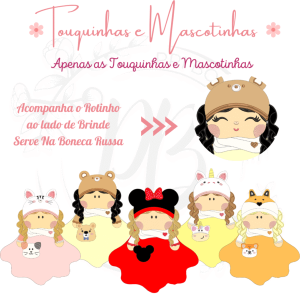 Touquinhas e mascotinhas  para Russa Anne e Luna e Davi